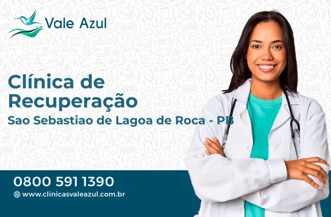 Clínica de Recuperação em São Sebastião de Lagoa de Roça - PB