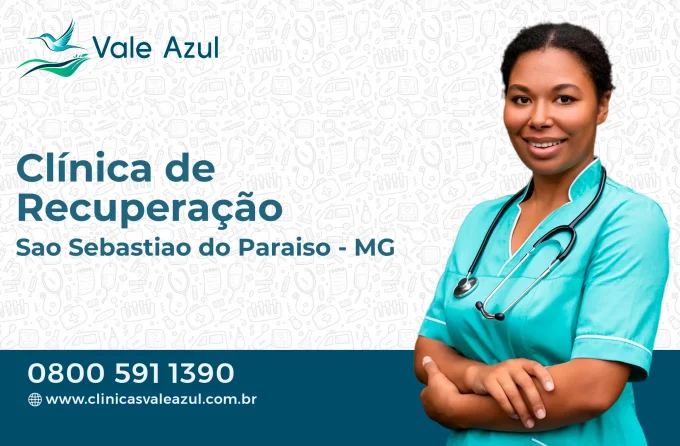 Clínica de Recuperação em São Sebastião do Paraíso - MG