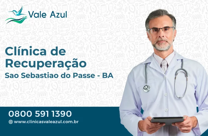 Clínica de Recuperação em São Sebastião do Passé - BA