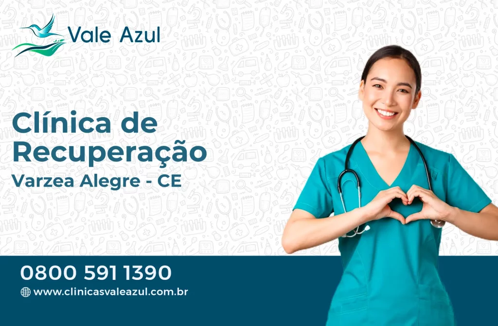 Clínica de Recuperação em Várzea Alegre - CE