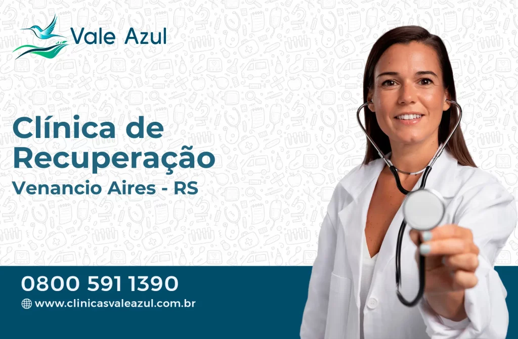 Clínica de Recuperação em Venâncio Aires - RS