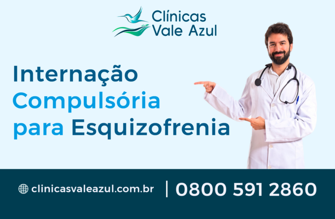 vale azul internacao compulsoria para esquizofrenia