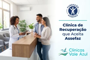 Clínica de recuperação que aceita Assefaz – Clínicas Vale Azul