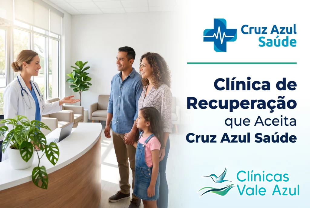 Clínica de recuperação que aceita Cruz Azul Saúde – Clínicas Vale Azul