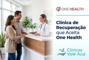 Clínica de recuperação que aceita One Health – Clínicas Vale Azul