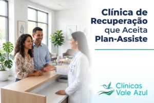 Clínica de recuperação que aceita Plan-Assiste MPU – Clínicas Vale Azul