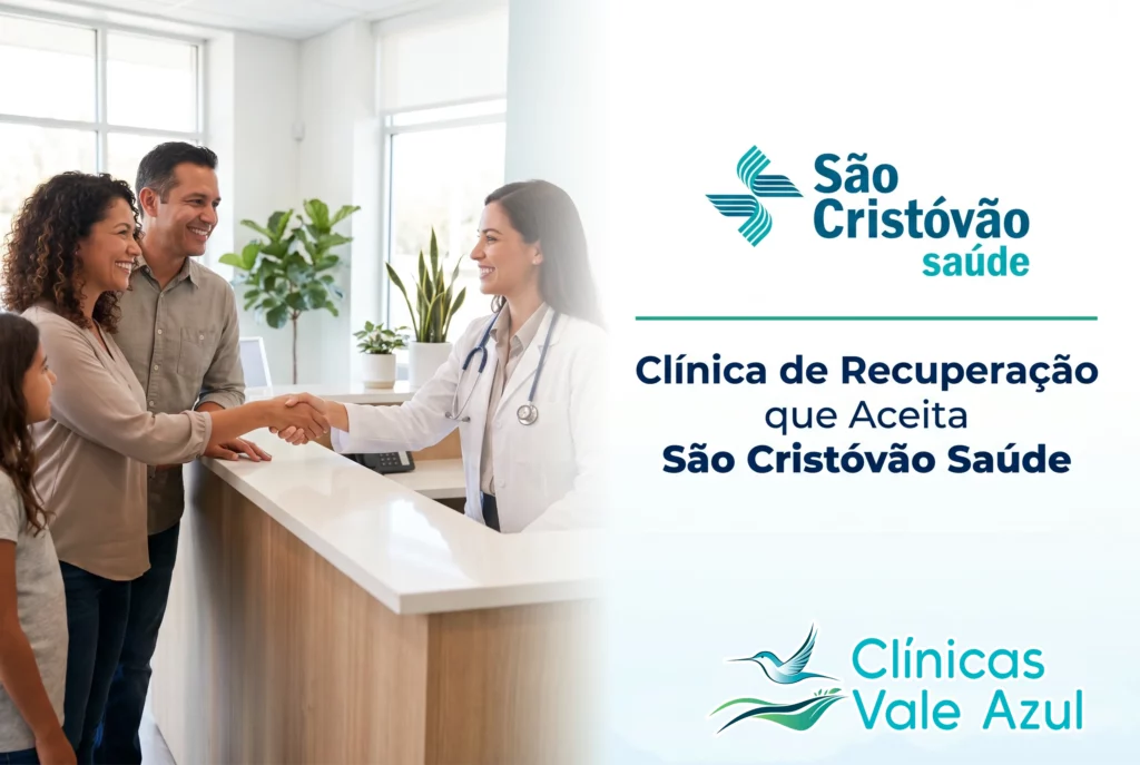 Clínica de recuperação que aceita São Cristóvão Saúde – Clínicas Vale Azul