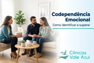 Codependência emocional: como identificar e superar