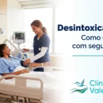 Desintoxicação alcoólica: como é feita com segurança